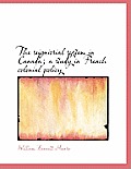 The Seigniorial System in Canada; A Study in French Colonial Policy