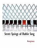 Secret Springs of Dublin Song