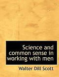 Science and Common Sense in Working with Men