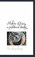 Modern China, a Political Study