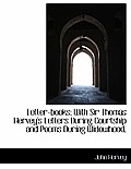 Letter-Books; With Sir Thomas Hervey's Letters During Courtship and Poems During Widowhood,