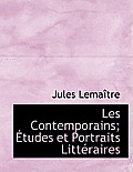 Les Contemporains; Tudes Et Portraits Litt Raires