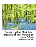 Chansons Et Po Mes /Henri Heine; Transcriptions Et Rimes Fran Aises Par Maurice Pellisson