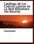 Cat LOGO de Los C Dices Latinos de La Real Biblioteca del Escorial