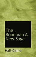 The Bondman a New Saga