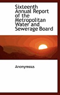 Sixteenth Annual Report of the Metropolitan Water and Sewerage Board