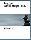 Poezye Wincentego Pola.