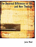 The Doctrinal Differences or Old and New Theology