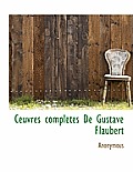 Ceuvres Completes de Gustave Flaubert