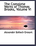 The Complete Works of Thomas Brooks, Volume VI