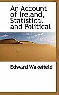 An Account of Ireland, Statistical and Political