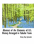 Abstract of the Elements of U.S. History Arranged in Tabular Form