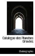 Catalogue Des Planches Gravees