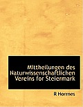 Mittheilungen Des Naturwissenschaftlichen Vereins for Steiermark