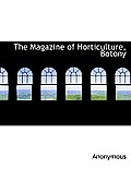 The Magazine of Horticulture, Botony