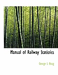 Manual of Railway Statistics
