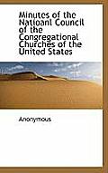 Minutes of the Natioanl Council of the Congregational Churches of the United States