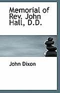 Memorial of REV. John Hall, D.D.