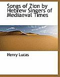 Songs of Zion by Hebrew Singers of Mediaeval Times