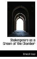 Shakespeare as a Groom of the Chamber