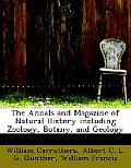 The Annals and Magazine of Natural History Including Zoology, Botany, and Geology