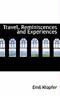 Travel, Reminiscences and Experiences