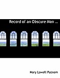Record of an Obscure Man ..