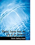Flaxius, Leaves from the Life of an Immortal