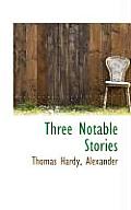 Three Notable Stories