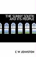 The Sunny South and Its People