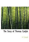 The Story of Thomas Carlyle
