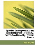 Speeches Correspondence and Political Papers of Carl Schurz. Selected and Edited by Frederic Bancro