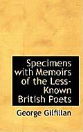 Specimens with Memoirs of the Less-Known British Poets