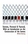 Sonnets, Personal & Pastoral, with an Introduction on the Construction of the Sonnet