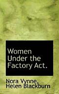 Women Under the Factory ACT.