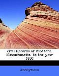 Vital Records of Medford, Massachusetts, to the Year 1850