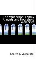 The Vanderpoel Family Annuals and Household Memories