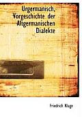 Urgermanisch, Vorgeschichte Der Altgermanischen Dialekte