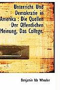 Unterricht Und Demokratie in Amerika: Die Quellen Der Offentlichen Meinung, Das College.