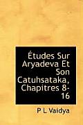 Tudes Sur Aryadeva Et Son Catuhsataka, Chapitres 8-16