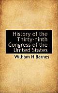 History of the Thirty-Ninth Congress of the United States