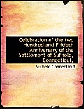 Celebration of the Two Hundred and Fiftieth Anniversary of the Settlement of Suffield, Connecticut,
