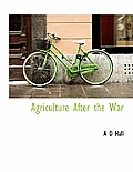 Agriculture After the War