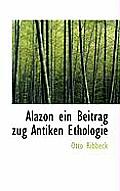 Alazon Ein Beitrag Zug Antiken Ethologie