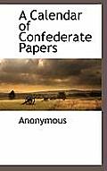 A Calendar of Confederate Papers