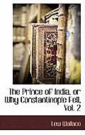 The Prince of India, or Why Constantinople Fell, Vol. 2