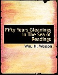 Fifty Years Gleanings in the Sea of Readings