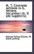 M. T. Ciceronis Actionis in G. Verrem Secundae Lib. V. (de Suppliciis)