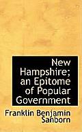 New Hampshire; An Epitome of Popular Government