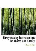 Money-Making Entertainments for Church and Charity